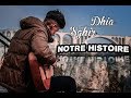 Dhia eddine notre histoire   clip officiel 2019