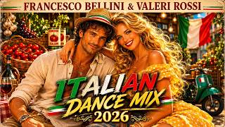 Italian Dance Mix 2026 – Francesco Bellini &amp; Valeri Rossi 🔥 | Modern Talking Vibes 🔥🔥