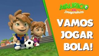 Vamos Jogar Bola - Maurício e os Imaginários