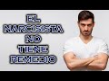 EL NARCISISTA NO TIENE REMEDIO