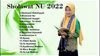 Sholawat NU Full Album 2022 - Kumpulan Lagu Spesial Sholawat (H-7 Bulan Ramadhan)