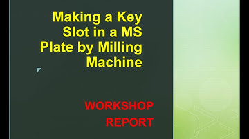 Making a Key Slot in a MS Plate by Milling Machine