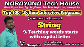 #9: Python String:  Fetching words starts with capital letter || Mr. Narayana || NTH || 9010607010
