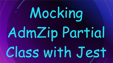 Mocking AdmZip Partial Class with Jest