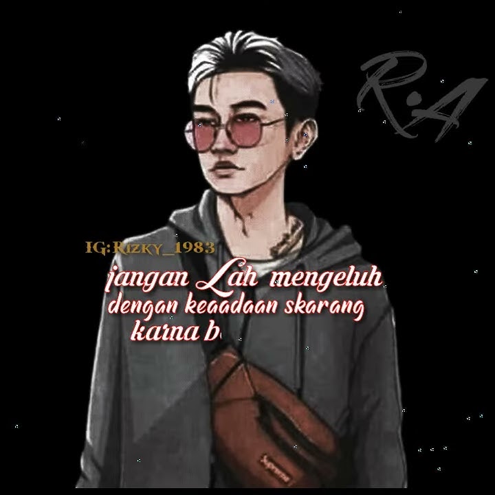 Status wa 30 detik janganlah mengeluh dengan keaadaan skarang