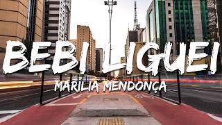 Marília Mendonça - Bebi Liguei - Ao Vivo (Letra/Lyrics)