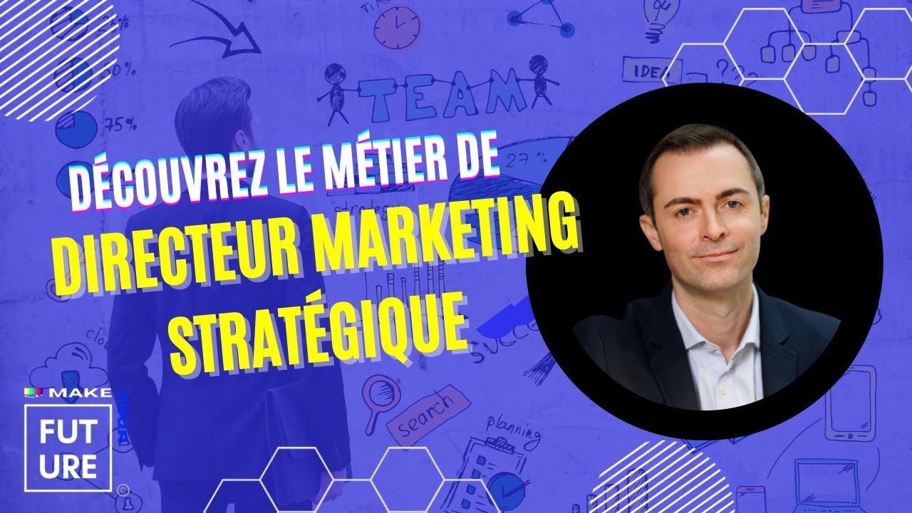 A la découverte du métier de directeur marketing stratégique !