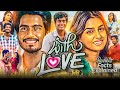 With love movie abishan jeevinth review facts &amp; story breakdown | madhan | anaswara rajan | details 