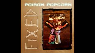 Poison Popcorn  Fixed (2022)