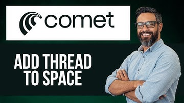 Hoe u een thread aan de ruimte toevoegt in de Comet-browser - Stapsgewijze Comet-zelfstudie