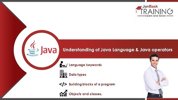 Understanding of Java Language, Java operators and Control flow | JanBask Training