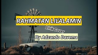 RAHMATAN LIL'ALAMIN - Cover by Adzando Davema || Lirik dan terjemah lengkap