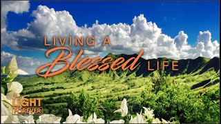LIVING A BLESSED LIFE | YOUR LIGHT FOREVER screenshot 2