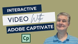 How to Create Interactive Video with Adobe Captivate