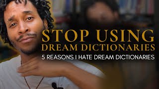 5 Reasons I Hate Dream Dictionaries STOP USING DREAM DICTIONARIES Dream Interpretation Tips