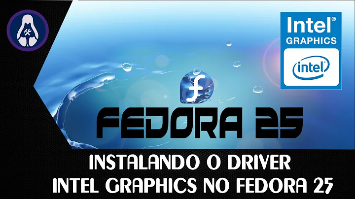 Installer le pilote Intel Graphics sur Fedora 25