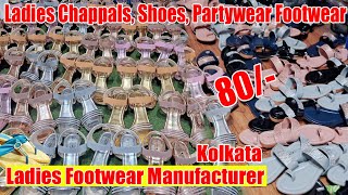 Ladies Footwear Manufacturer Kolkata, Ladies Chappals, Ladies Shoes, Ladies Partywear Footwear