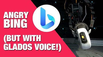 GladOS ChatBot (based on annoyed Bing´s chat with an user in Feb 2023) #angryBing