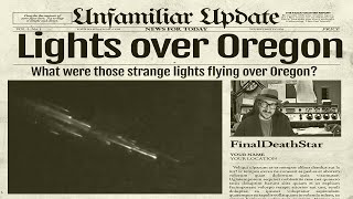 WHAT WERE THOSE STRANGE LIGHTS OVER OREGON [ELON MUSK]