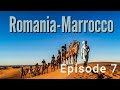 Romania - Maroc, Episode 7, Cazare in mijlocul pustietatii
