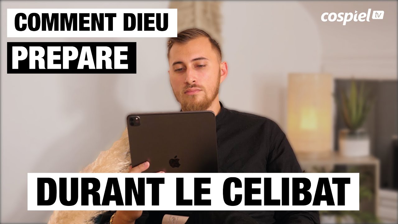 COMMENT DIEU NOUS PRÉPARE DURANT LE CÉLIBAT - Holy Time (COSPIEL)