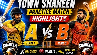 Practice Match Thriller | Town Shaheen Cricket