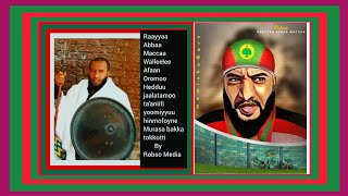 Raayyaa Abbaa Maccaa: Walleelee qabsaawaa Sabaafi Hayyuu sabaa kan taheen wallifaman By RM