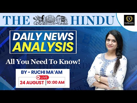 24th August 2024 | The Hindu Newspaper Analysis | Daily Current Affairs | Ruchi Ma'am | Tathastu ICS