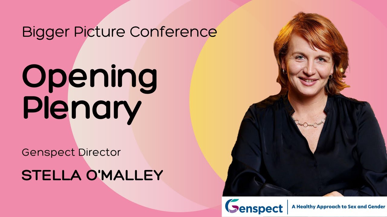 The Bigger Picture Conference: Opening Plenary with Stella O’Malley