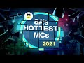 Hottest MC’s 2021 Round up