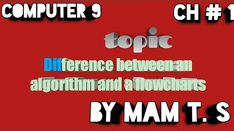 Difference between an algorithm and a flowchart | 9th class new book chapter 1
