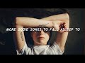 more dodie songs to fall asleep to