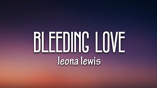 Leona Lewis - Bleeding Love (Lyrics) Resimi