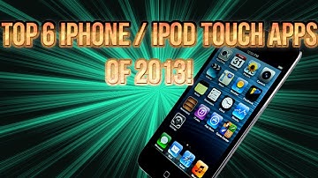 Top 6 FREE iPhone/iPod Touch Apps of 2013
