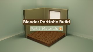 Blender Portfolio Build – Part 2: Materials 🎨