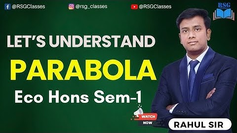 Parabola | Economics  Honours Sem 1 | Explained by Rahul Sir| RSG Classes| Full Concept