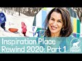 120 inspiration place rewind 2020 part 1