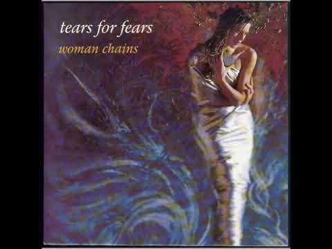 Tears For Fears - Women In Chains (1989) (HQ) - YouTube