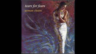 Tears For Fears - Women In Chains (1989) (HQ) - YouTube