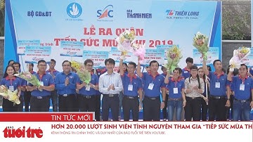 Hơn 20.000 lượt sinh viên tình nguyện tham gia “Tiếp sức mùa thi 2019”
