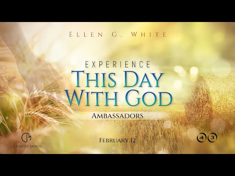 43. Experience This Day With God: Ambassadors, February 12