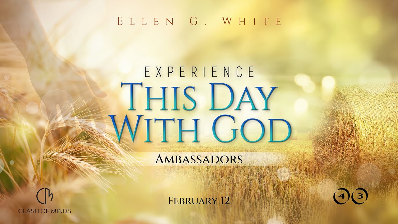 43. Проведите этот день с Богом: Послы, 12 февраля