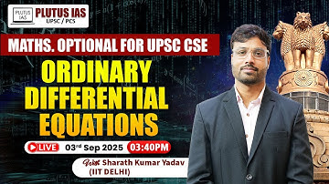 Ordinary Differential Equations | Maths Optional for UPSC CSE | Sharath Sir | Plutus IAS #upsc #ias