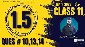 Class 11 math Exercise 1.5 question 10, 13, 14 solution Math class 11 new book 2025 | 1st Year Math