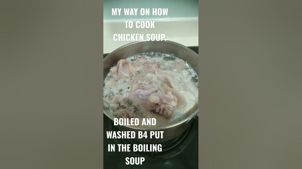 MY WAY ON HOW COOK CHICKEN SOUP - YouTube