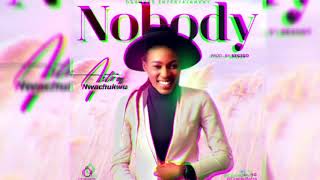 Watch Astra Nwachukwu Nobody video