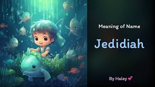 Meaning Of Boy Name Jedidiah - Name History, Origin And Popularity