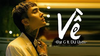 Về - Đạt G, DuUyen | Music Video