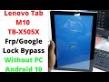 Lenovo Tab M10 TB-X505X FRP/Google Lock Bypass Without PC Android 10 |  lenovo tb x505x frp bypass