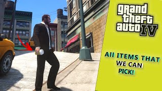 GTA 4 All Pickable items  | All items that we can Pick |